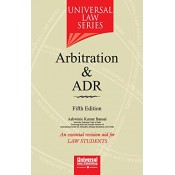 Universal Law Series on Arbitration & ADR for BSL & LL.B by Adv. Ashwinie Kumar Bansal